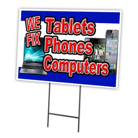 Signmission We Fix Tablet Phones Yard Sign & Stake outdoor plastic coroplast window, C-1216 We Fix Tablet Phones C-1216 We Fix Tablet Phones